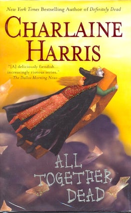 Item #63883 All Together Dead. Charlaine Harris