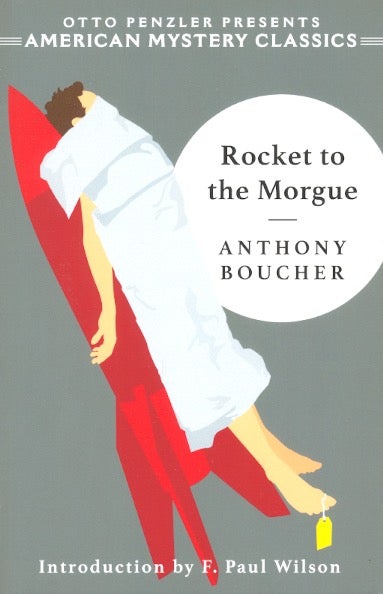 Item #63888 Rocket to the Morgue. Anthony Boucher.