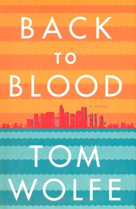 Item #63891 Back to Blood. Tom Wolfe