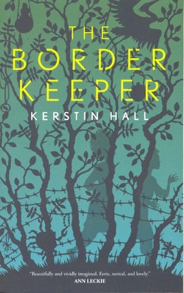 Item #63987 The Border Keeper. Kerstin Hall