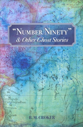 Item #64248 “Number Ninety” and Other Ghost Stories. B. M. Croker
