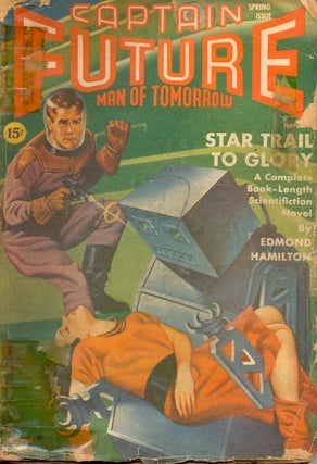 Item #64251 Captain Future: Spring 1941. Edmund Hamilton, CAPTAIN FUTURE