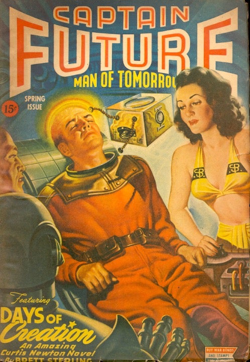 Item #64285 Captain Future: Spring 1944: Volume 6 Number 2. Edmund Hamilton, CAPTAIN FUTURE.