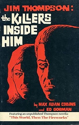 Item #64518 The Killers Inside Him Jim Thompson:. Max Allan Collins, re: JIM THOMPSON