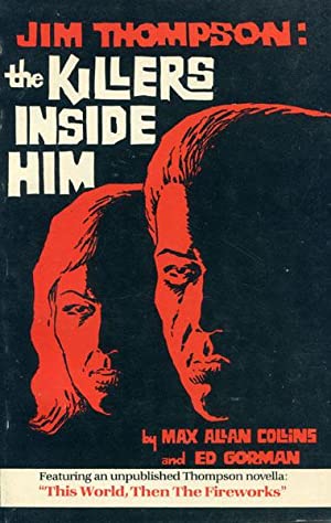 Item #64518 The Killers Inside Him Jim Thompson:. Max Allan Collins, re: JIM THOMPSON.