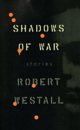 Item #64630 Shadows of War. Robert Westall