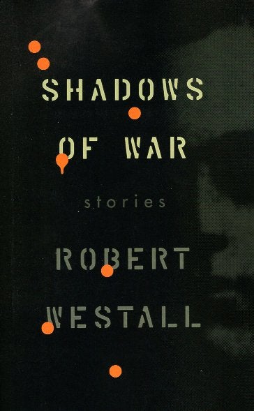 Item #64630 Shadows of War. Robert Westall.
