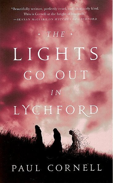 Item #64708 The Lights Go Out in Lychford: Witches of Lychford Book 4. Paul Cornell.
