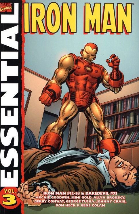Item #64775 Marvel Essential Iron Man Volume 3. Archie Goodwin, Mimi Gold, Allyn Brodsky, Gerry Conway.
