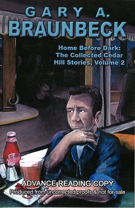 Item #64862 Home Before Dark: The Collected Cedar Hill Stories, Volume 2. Gary A. Braunbeck.