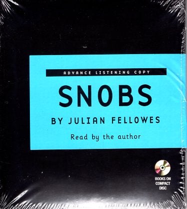 Item #64883 Snobs. Julian Fellowes.