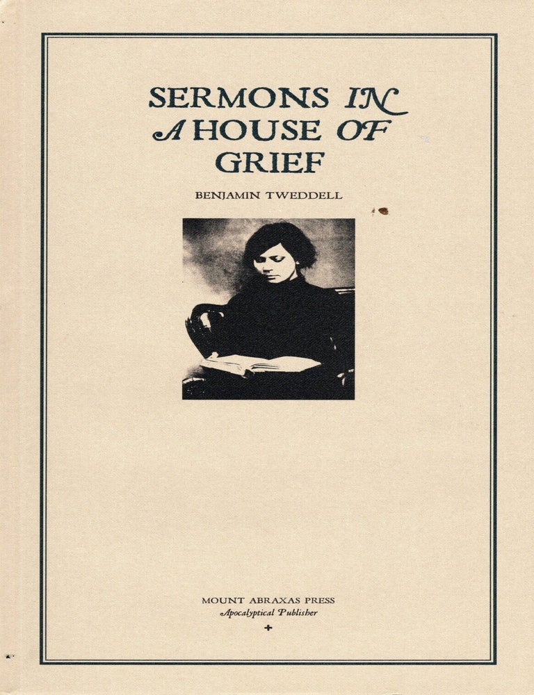 Item #64884 Sermons In a House of Grief. Benjamin Tweddell.