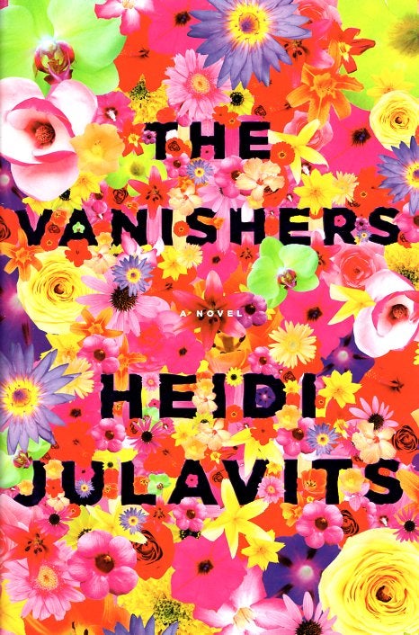 Item #64955 The Vanishers. Heidi Julavits.