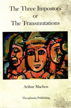 Item #65022 The Three Impostors and Other Stories. Arthur Machen