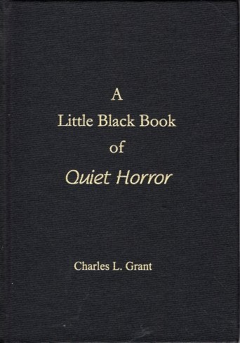 Item #65046 A Little Black Book of Quiet Horror. Charles L. Grant.