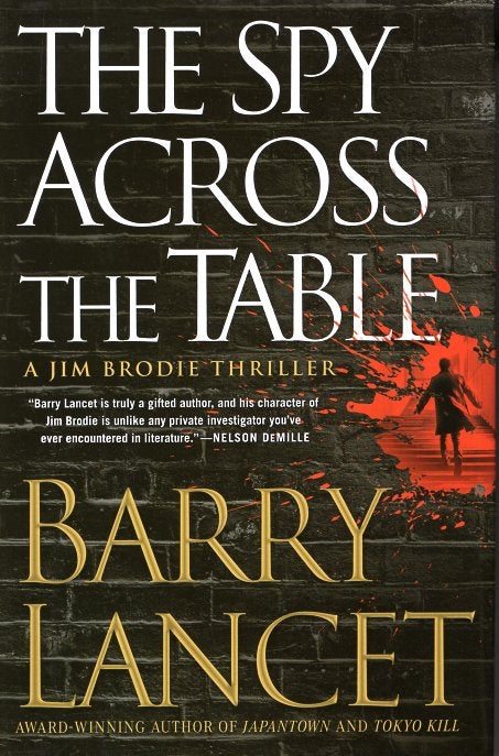 Item #65058 The Spy Across the Table. Barry Lancet.