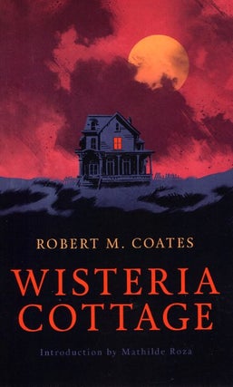 Item #65107 Wisteria Cottage. Robert M. Coates