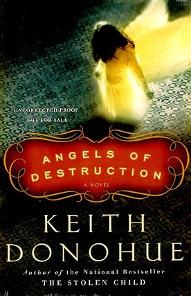 Item #65128 Angels of Destruction. Keith Donohue
