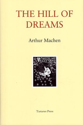 Item #65145 The Hill of Dreams. Arthur Machen