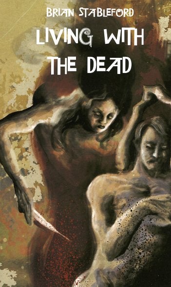 Item #65235 Living with the Dead. Brian Stableford.