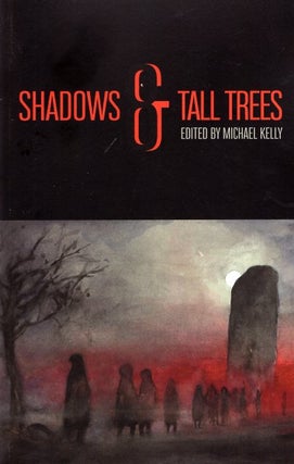 Item #65246 Shadows & Tall Trees, Issue 8. Michael Kelly