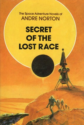 Item #65376 Secret of the Lost Race. Andre Norton