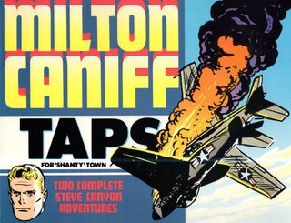 Item #65433 Steve Canyon: Taps for 'Shanty' Town: Two Complete Steve Canyon Adventures. Milton...