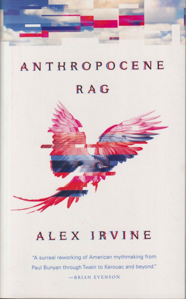 Item #65514 Anthropocene Rag. Alex Irvine.