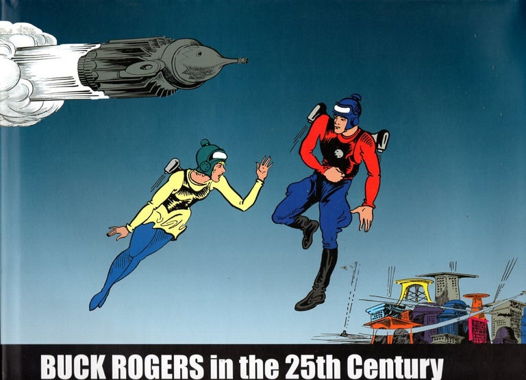 Item #65547 Buck Rogers in the 25th Century: The Complete Newspaper Dailies: Volume Three (3), 1932-1934. BUCK ROGERS.