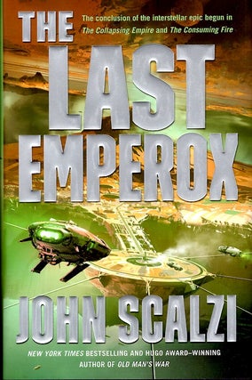 Item #65590 The Last Emperox: Interdependency Book 3. John Scalzi