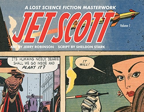 Item #65645 Jet Scott Volume 1 (one). Sheldon Stark, Jerry Robinson.