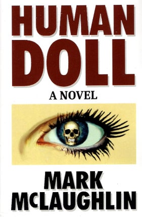 Item #65659 The Human Doll. Mark McLaughlin