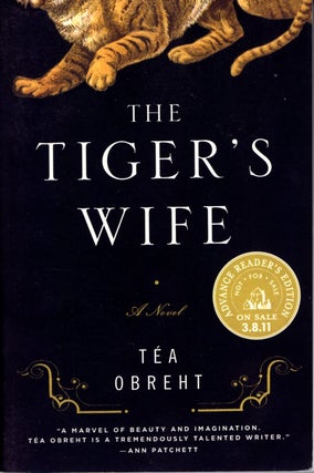 Item #65699 The Tiger's Wife. Tea Obreht