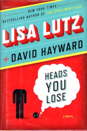Item #65705 Heads You Lose. Lisa Lutz, David Hayward