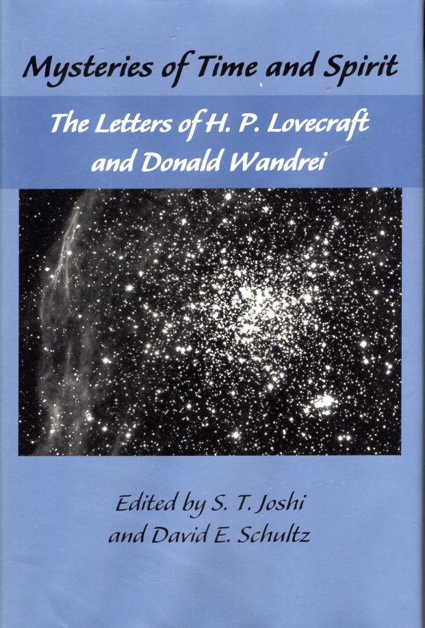 Item #65757 Mysteries of Time and Spirit: The Letters of H.P. Lovecraft and DonaldWandrei. H. P. Lovecraft, Donald Wandrei.