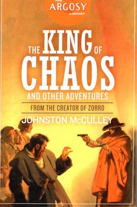 Item #65921 King of Chaos and Other Adventures: The Johnston McCulley Omnibus (The Argosy...