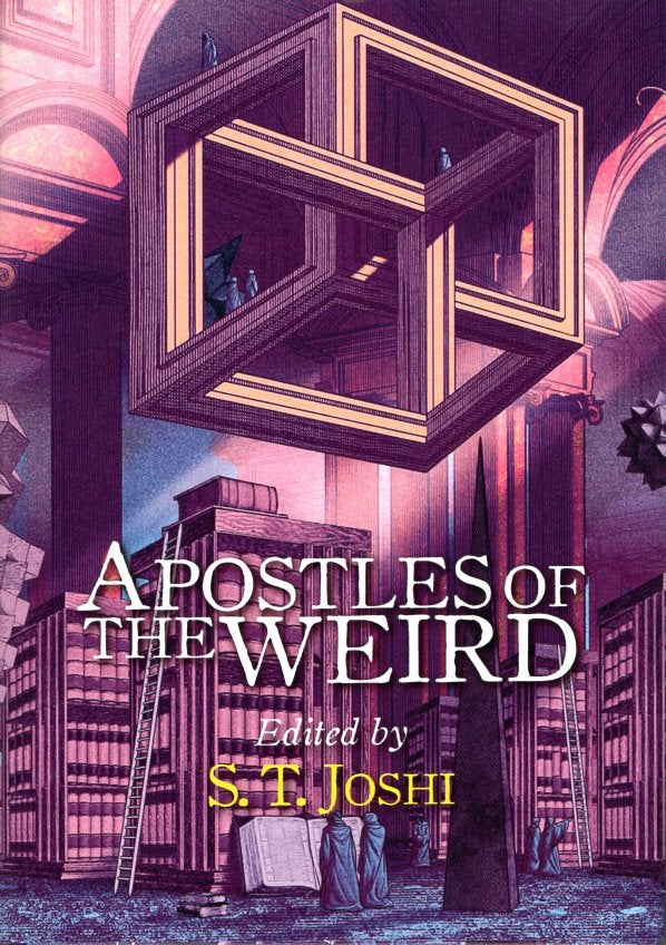 Item #65930 Apostles of the Weird. S. T. Joshi.