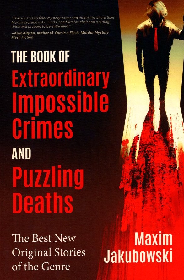 Item #66071 The Book of Extraordinary Impossible Crimes and Puzzling Deaths: The Best New Original Stories of the Genre. Maxim Jakubowski.