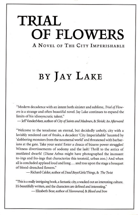 Item #66107 Trial of Flowers: A Novel of the City Imperishable. Jay Lake.