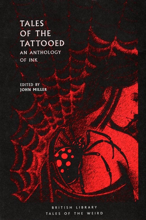 Item #66122 Tales of the Tattooed: An Anthology of Ink. John Miller.