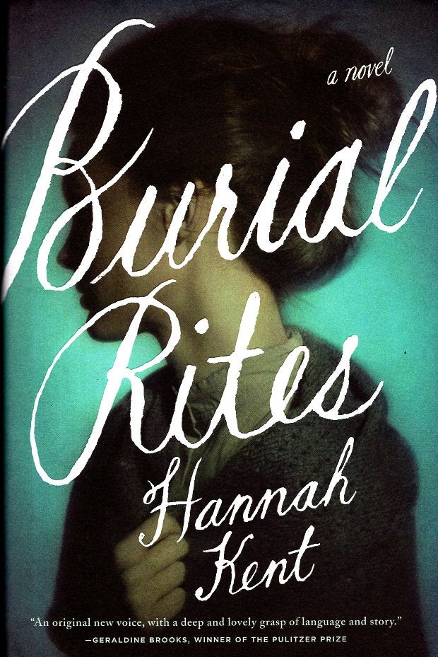 Item #66132 Burial Rites. Hannah Kent.