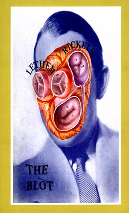 Item #66311 The Blot: A Supplement. Jonathan Lethem, Lawrence A. Rickels