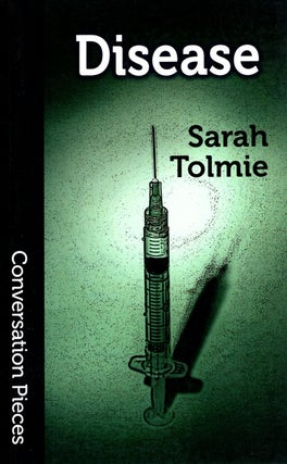 Item #66323 Disease. Sarah Tolmie
