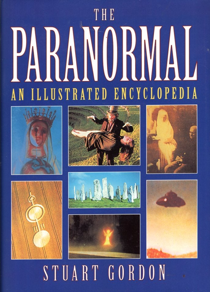 Item #66453 The Paranormal: An Illustrated Encyclopedia. Stuart Gordon.