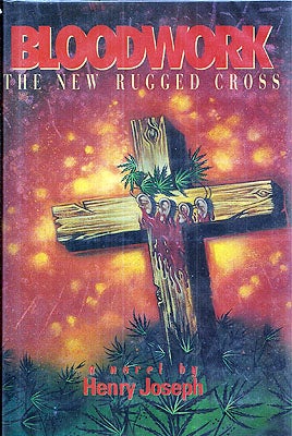 Item #6646 Bloodwork: The New Rugged Cross. Henry Joseph.