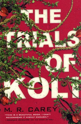 Item #66466 The Trials of Koli: The Rampart Trilogy Book 2. M. R. Carey