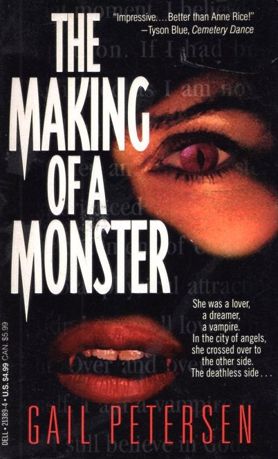 Item #66468 The Making of a Monster. Gail Petersen.