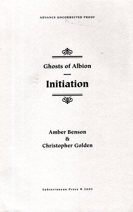 Item #66474 The Ghosts of Albion: Initiation. Amber Benson, Christopher Golden