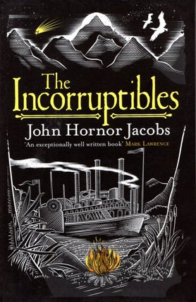 Item #66548 The Incorruptibles. John Hornor Jacobs