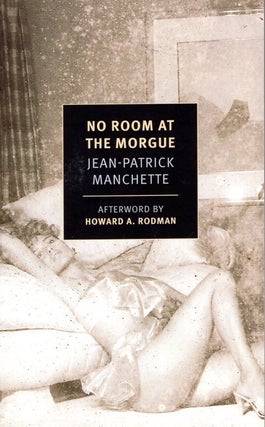 Item #66554 No Room at the Morgue. Jean-Patrick Manchette